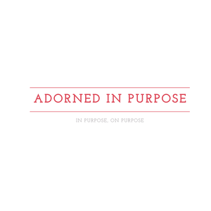 Adorned In Purpose