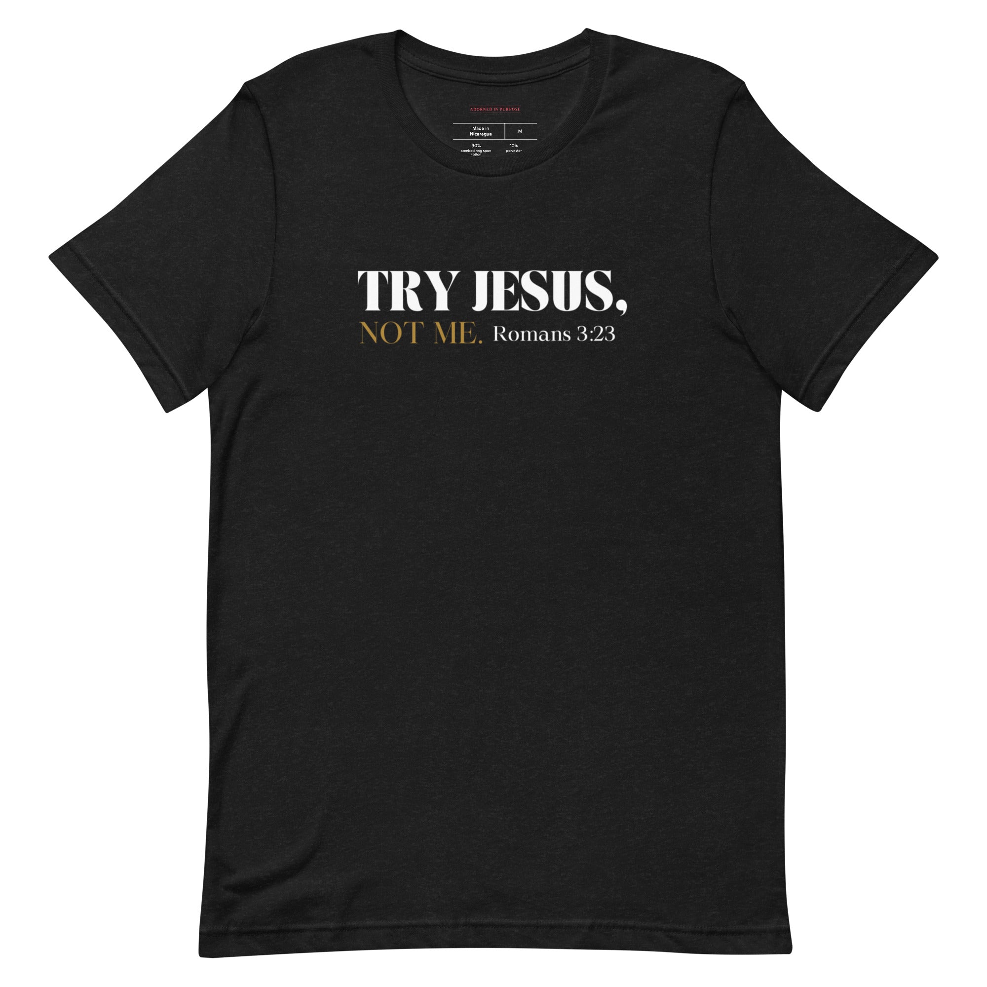 Try Jesus T-Shirt